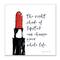 Stupell Industries Right Shade Lipstick Change Whole Life Fashion Phrase,12" x 12"
